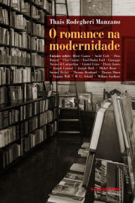 Title: O romance na modernidade, Author: Thaís Rodegheri Manzano