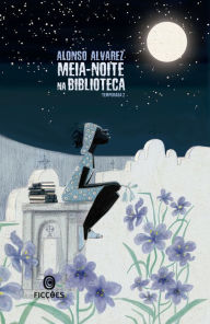 Title: Meia-noite na biblioteca: Temporada 2, Author: Alonso Alvarez