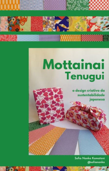 Mottainai Tenugui: O design criativo da sustentabilidade japonesa