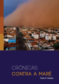 Title: Crônicas contra a maré, Author: Paulo R. Haddad