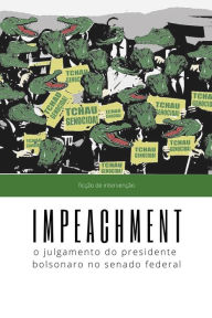 Title: Impeachment: o julgamento do presidente bolsonaro no senado federal, Author: Vitor Cei