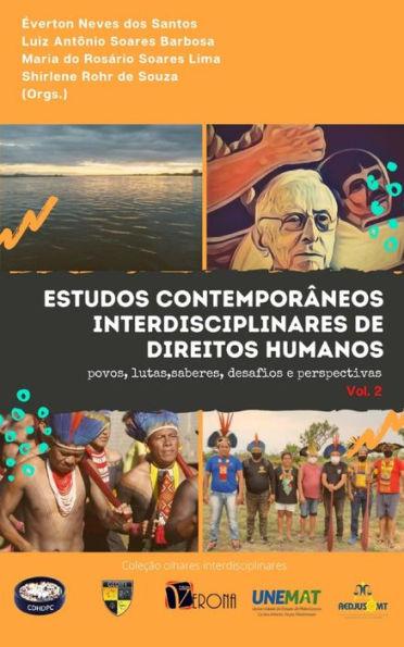 Estudos contemporâneos interdisciplinares de direitos humanos: Povos, lutas e saberes - desafios e perspectiva (Volume II)
