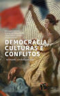 Democracia, culturas e conflitos no mundo contemporâneo