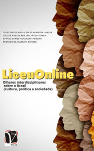 Title: LiceuOnline: Olhares interdisciplinares sobre o Brasil (cultura, política e sociedade), Author: Cristian de Paula Sales Moreira Junior