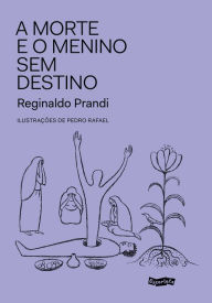 Title: A Morte e o menino sem destino, Author: Reginaldo Prandi