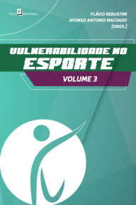 Title: Vulnerabilidade no esporte (vol. 3), Author: Flávio Rebustini