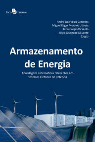 Title: Armazenamento de energia: Abordagens sistemáticas referentes aos sistemas elétricos de potência, Author: André Luiz Veiga Gimenes