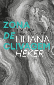 Title: Zona de clivagem, Author: Liliana Heker