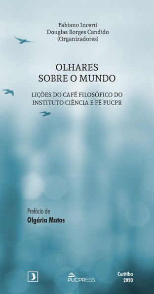 Olhares sobre o mundo: lições do café filosófico do Instituto Ciência e Fé PUCPR