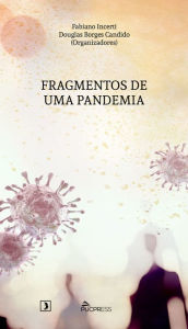 Title: Fragmentos de uma pandemia, Author: Fabiano Incerti