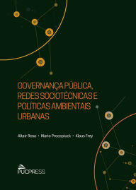 Title: Governança pública, redes sociotécnicas e políticas ambientais urbanas, Author: Altair Rosa