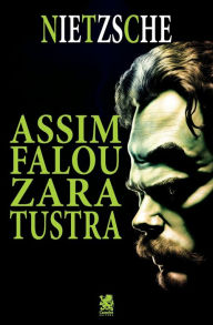 Title: Assim Falou Zaratustra, Author: Friedrich Nietzsche