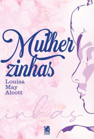 Title: Mulherzinhas, Author: Louisa May Alcott