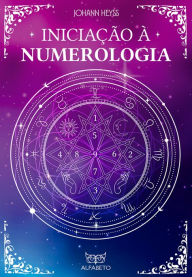 Title: Iniciação à Numerologia, Author: Johann Heyss