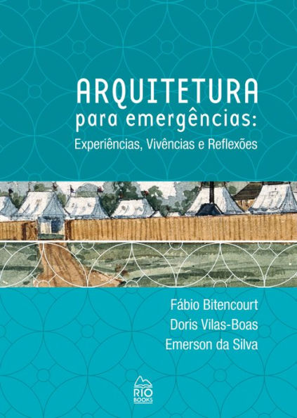 Arquitetura para emergências:: Experiências, Vivências e Reflexões