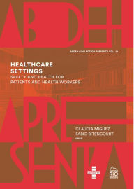 Title: HEALTHCARE SETTINGS: SAFETY AND HEALTH FOR PATIENTS AND HEALTH WORKERS, Author: Fábio Bitencout