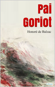 Title: PAI GORIOT - Balzac, Author: Honore de Balzac