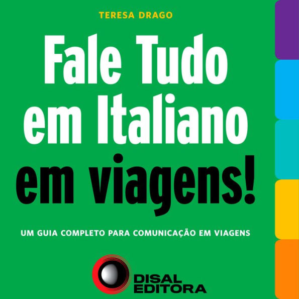 Fale tudo em Italiano em viagens!: Um guia completo para comunicação em viagens