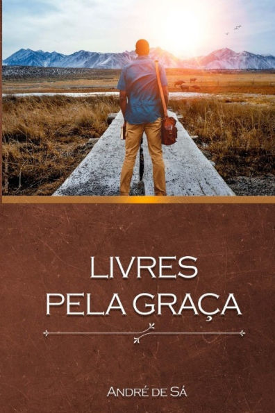 Livres Pela Graï¿½a: Freed by Grace (To Believe)