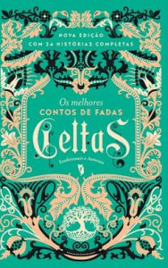 Title: Os melhores Contos de Fadas Celtas, Author: Joseph Jacobs