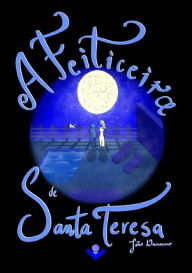 Title: A Feiticeira de Santa Teresa, Author: João Damaceno