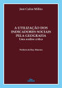 A utilização dos indicadores sociais pela Geografia: Uma análise crítica