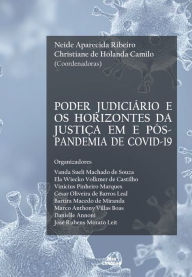 Title: Poder judiciário e os horizontes da justiça em e pós-pandemia de COVID-19, Author: Neide Aparecida Ribeiro