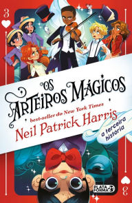 Title: Arteiros Mágicos 3: A terceira história, Author: Neil Patrick Harris
