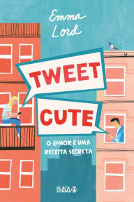 Title: Tweet cute: O @mor é uma receita secreta, Author: Emma Lord