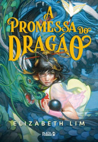 Title: A promessa do dragão, Author: Elizabeth Lim