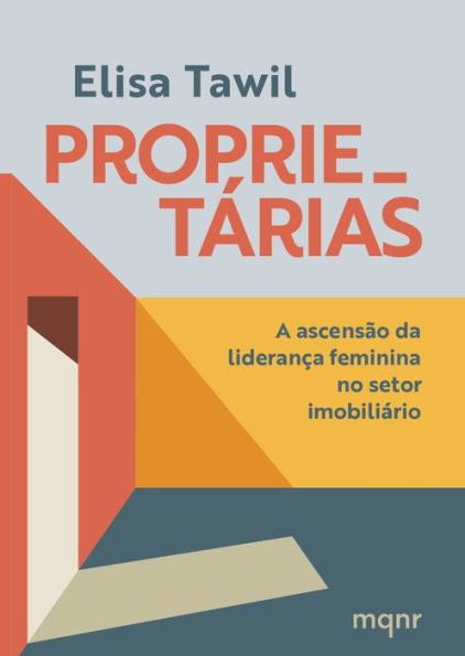 Proprietárias: A ascensão da liderança feminina no setor imobiliário