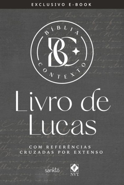 Bíblia Contexto - Livro de Lucas: Com referências cruzadas por extenso