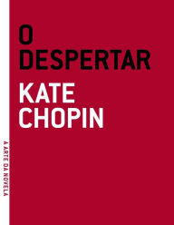 Title: O despertar, Author: Kate Chopin