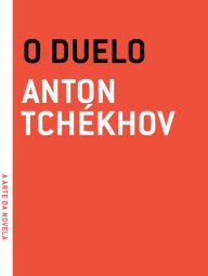 Title: O duelo, Author: Anton Tchékhov