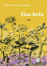 Title: Zisa Bela, Author: Carlos Eduardo de Magalhães