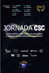 Title: Jornada CSC: Unindo práticas e experiências que potencializam o mundo dos Centros de Serviços Compartilhados, Author: Antonio Muniz