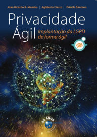 Title: Privacidade Ágil: mplantação de LGPD de forma ágil, Author: João Ricardo B. Mendes