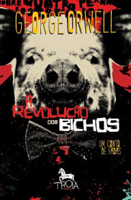 Title: A Revolução dos Bichos - Brochura, Author: George Orwell