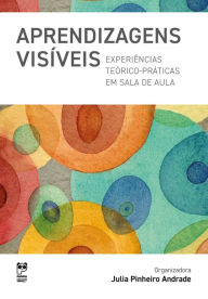 Title: Aprendizagens visíveis, Author: Julia Pinheiro Andrade