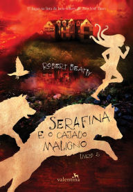 Title: Serafina e o Cajado Maligno, Author: Robert Beatty