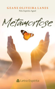 Title: Metamorfose, Author: Geane Oliveira Lanes