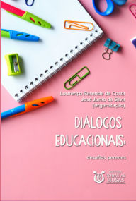 Title: Diálogos Educacionais, Author: Lourenço Resende Costa José Junio Silva Da E Da (org.)