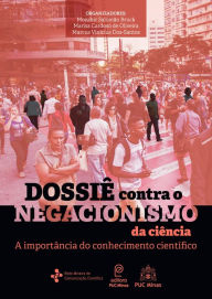 Title: Dossiê contra o negacionismo da ciência: A importância do conhecimento científico, Author: Mozahir Salomão Bruck