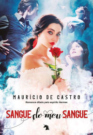 Title: Sangue do meu sangue, Author: Maurício de Castro