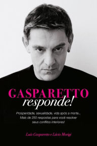 Title: Gasparetto responde!, Author: Luiz Gasparetto