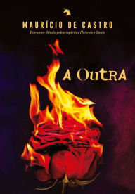 Title: A outra, Author: Maurício de Castro