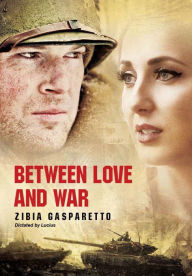 Title: Between love and war, Author: Zibia Gasparetto