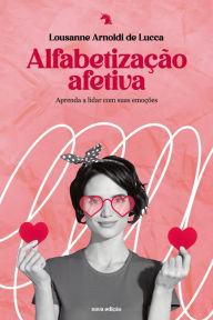 Title: Alfabetização afetiva, Author: Lousanne Arnoldi de Lucca