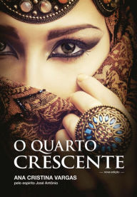 Title: O quarto crescente, Author: Ana Cristina Vargas