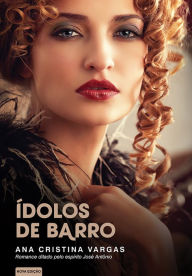 Title: Ídolos de barro, Author: Ana Cristina Vargas